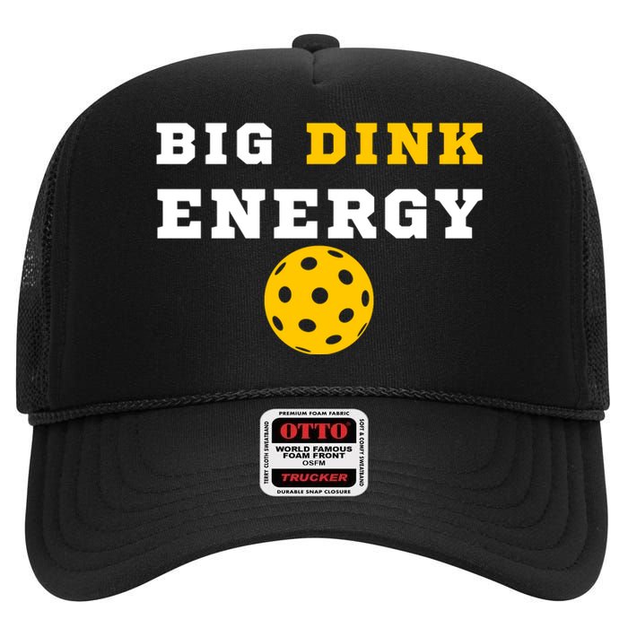 Big Dink Energy Pickleball Funny Dinking Pickle Ball Lover High Crown Mesh Back Trucker Hat