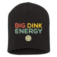 Big Dink Energy Pickleball Funny Pickle Ball Lover Retro Short Acrylic Beanie