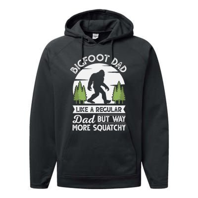 Bigfoot Dad Funny Sasquatch Bigfoot Fathers Day Performance Fleece Hoodie