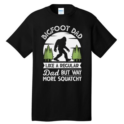 Bigfoot Dad Funny Sasquatch Bigfoot Fathers Day Tall T-Shirt