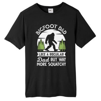 Bigfoot Dad Funny Sasquatch Bigfoot Fathers Day Tall Fusion ChromaSoft Performance T-Shirt