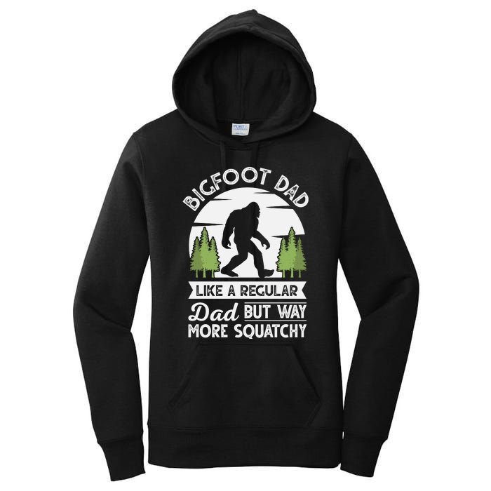 Bigfoot Dad Funny Sasquatch Bigfoot Fathers Day Women's Pullover Hoodie