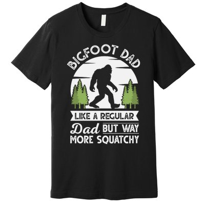 Bigfoot Dad Funny Sasquatch Bigfoot Fathers Day Premium T-Shirt