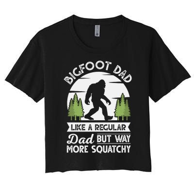 Bigfoot Dad Funny Sasquatch Bigfoot Fathers Day Women's Crop Top Tee