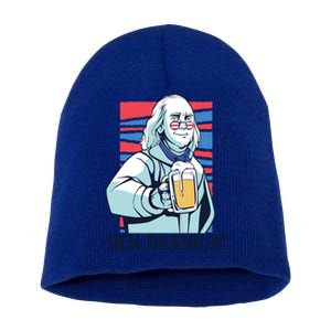 Ben Drankin Funny Ing Benjamin Franklin Meme July 4th Cool Gift Short Acrylic Beanie