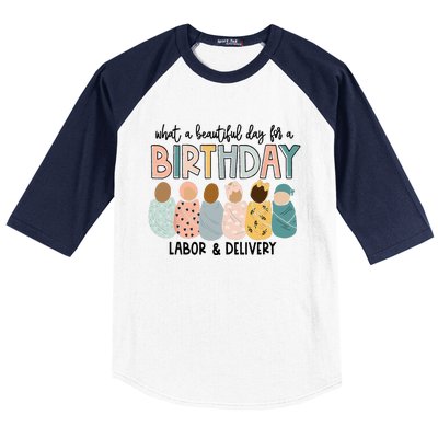 Beautiful Day for A Birthday Labor and Delivery Nurse Baseball Sleeve Shirt