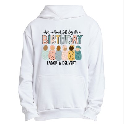 Beautiful Day for A Birthday Labor and Delivery Nurse Urban Pullover Hoodie