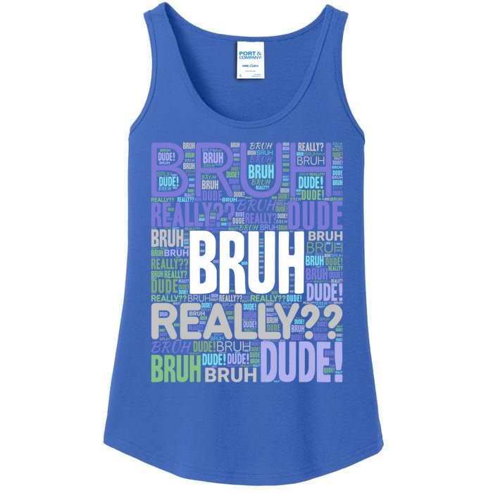 Bruh Dude Funny Teen Meme Funny Gift Ladies Essential Tank