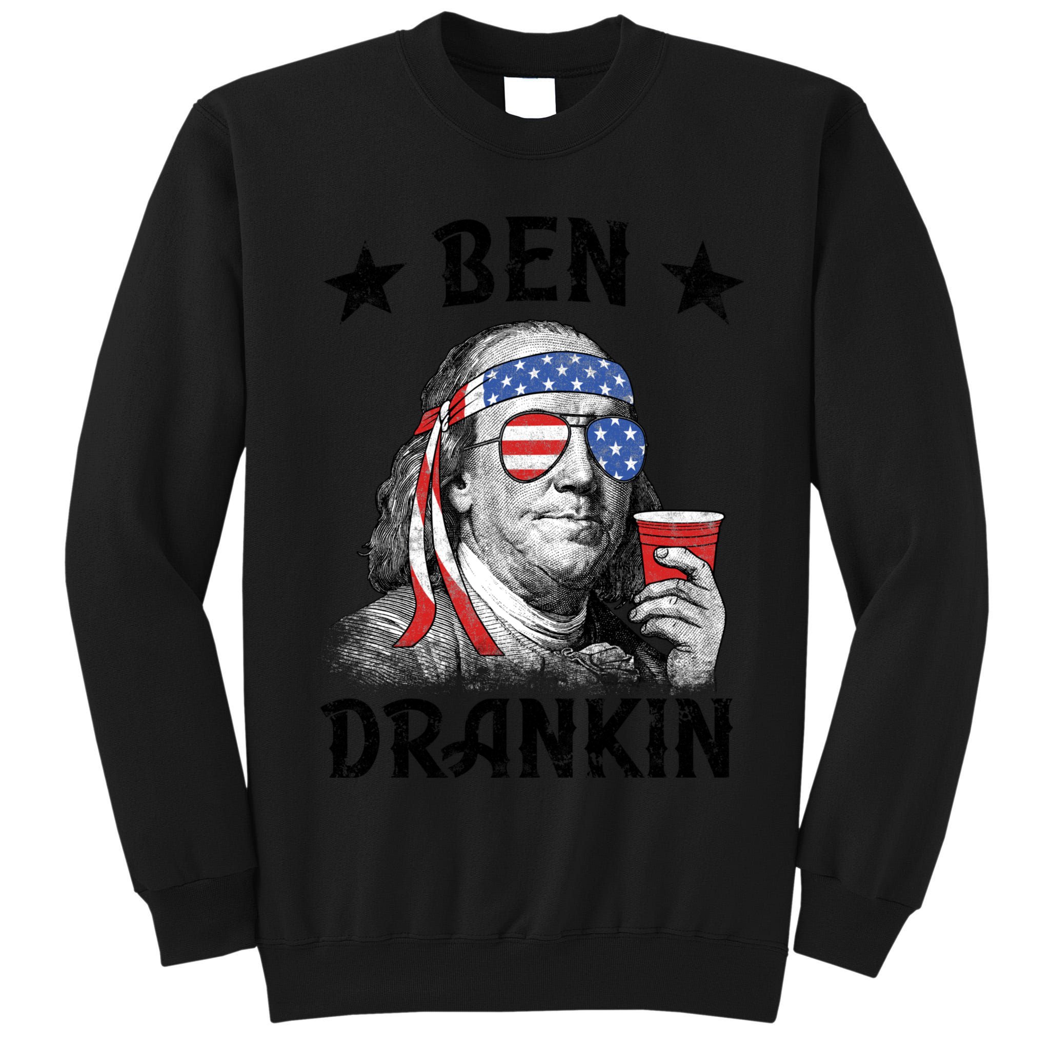Ben Drankin Funny 4th Of July Tall Sweatshirt