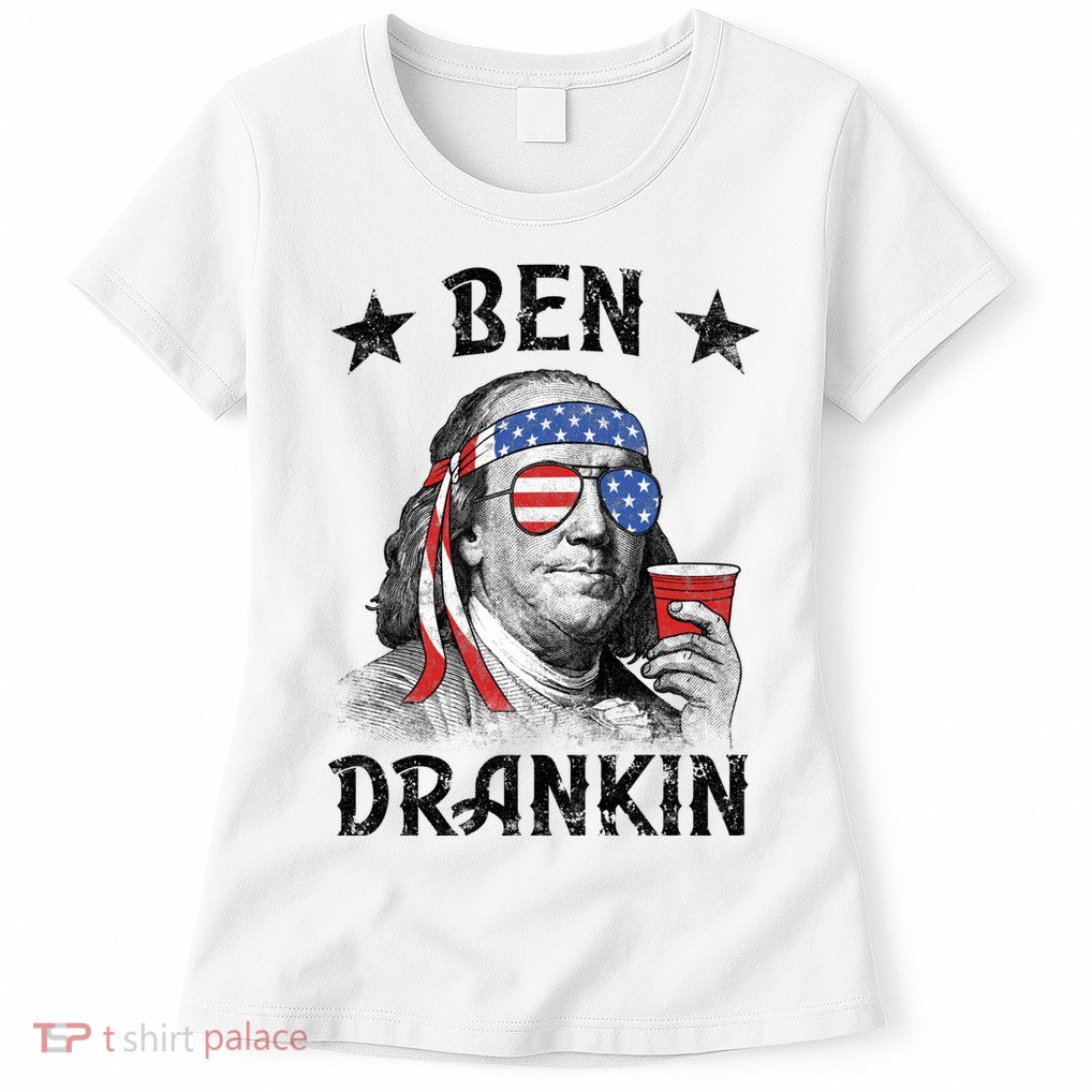 Ben Drankin Funny 4th Of July Womens T-Shirt