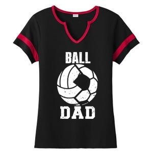 Ball Dad Funny Volleyball Soccer Dad Cool Gift Ladies Halftime Notch Neck Tee