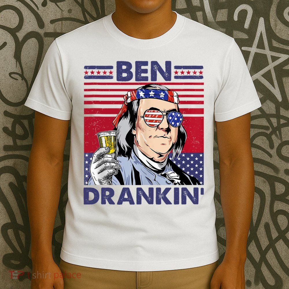 Ben Drankin Funny 4th Of July Drinking Presidents T-Shirt