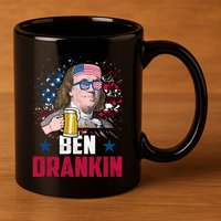 Ben Drankin Funny Benjamin Franklin July 4th Independence Gift 11oz C Handle Ceramic Mug