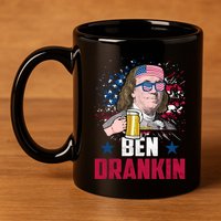 Ben Drankin Funny Benjamin Franklin July 4th Independence Gift 11oz C Handle Ceramic Mug