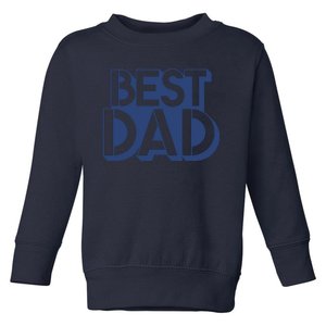 Best Dad Father's Day Gift Toddler Sweatshirt