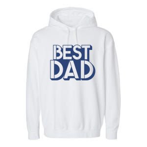 Best Dad Father's Day Gift Garment-Dyed Fleece Hoodie