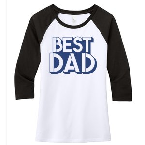 Best Dad Father's Day Gift Women's Tri-Blend 3/4-Sleeve Raglan Shirt