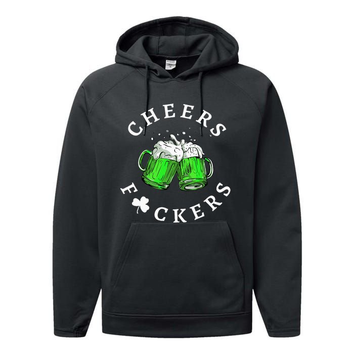 Beer Drinking Funny Cheers Fckers' St Patricks Day Performance Fleece Hoodie