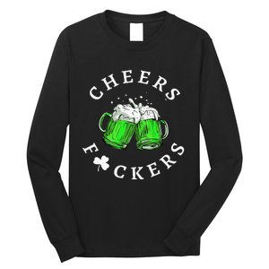 Beer Drinking Funny Cheers Fckers' St Patricks Day Long Sleeve Shirt