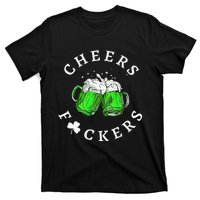 Beer Drinking Funny Cheers Fckers' St Patricks Day T-Shirt