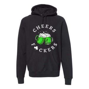 Beer Drinking Funny Cheers Fckers' St Patricks Day Premium Hoodie