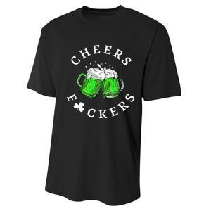 Beer Drinking Funny Cheers Fckers' St Patricks Day Performance Sprint T-Shirt