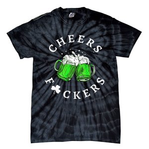 Beer Drinking Funny Cheers Fckers' St Patricks Day Tie-Dye T-Shirt