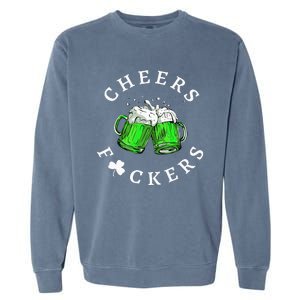 Beer Drinking Funny Cheers Fckers' St Patricks Day Garment-Dyed Sweatshirt