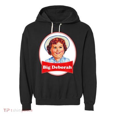 Big Deborah Funny Big Deborah Garment-Dyed Fleece Hoodie