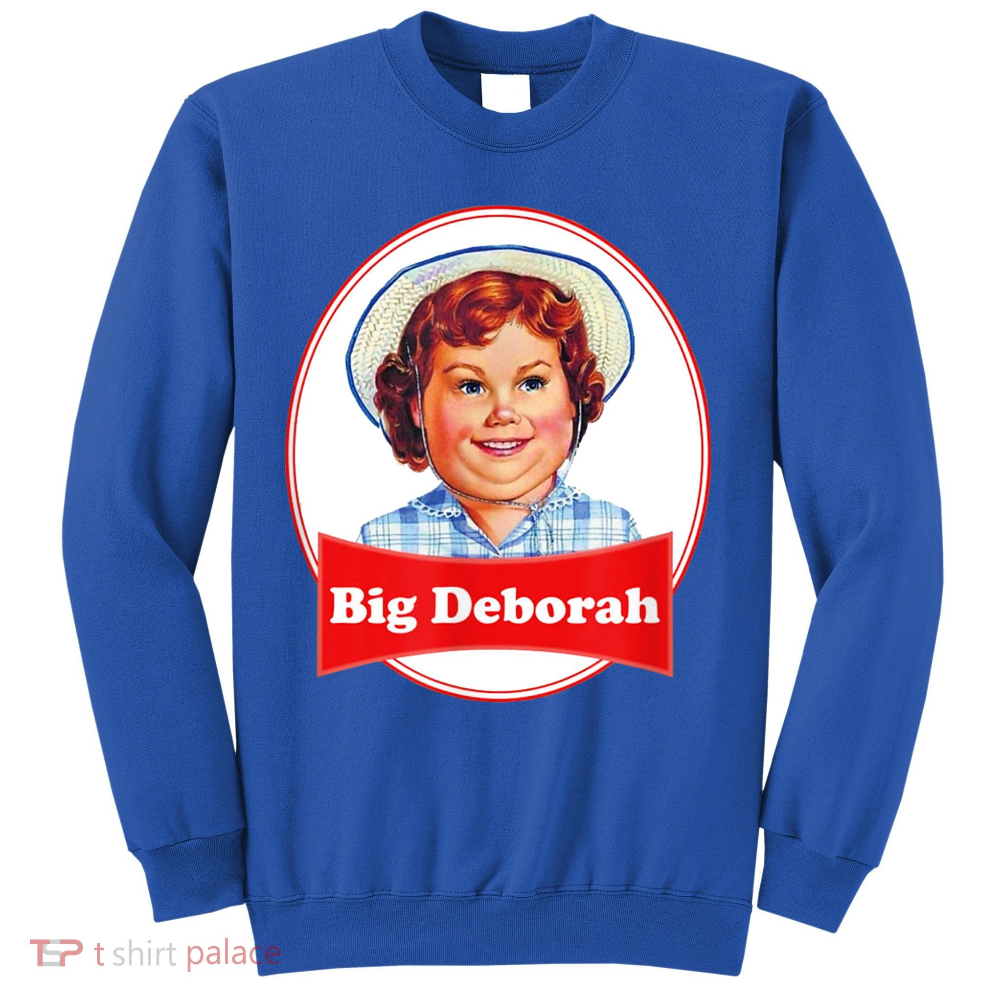 Big Deborah Funny Big Deborah Sweatshirt