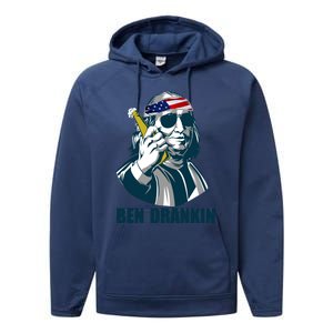 Ben Drankin Franklin Us President 4th Of July Beer Ing Cool Gift Performance Fleece Hoodie