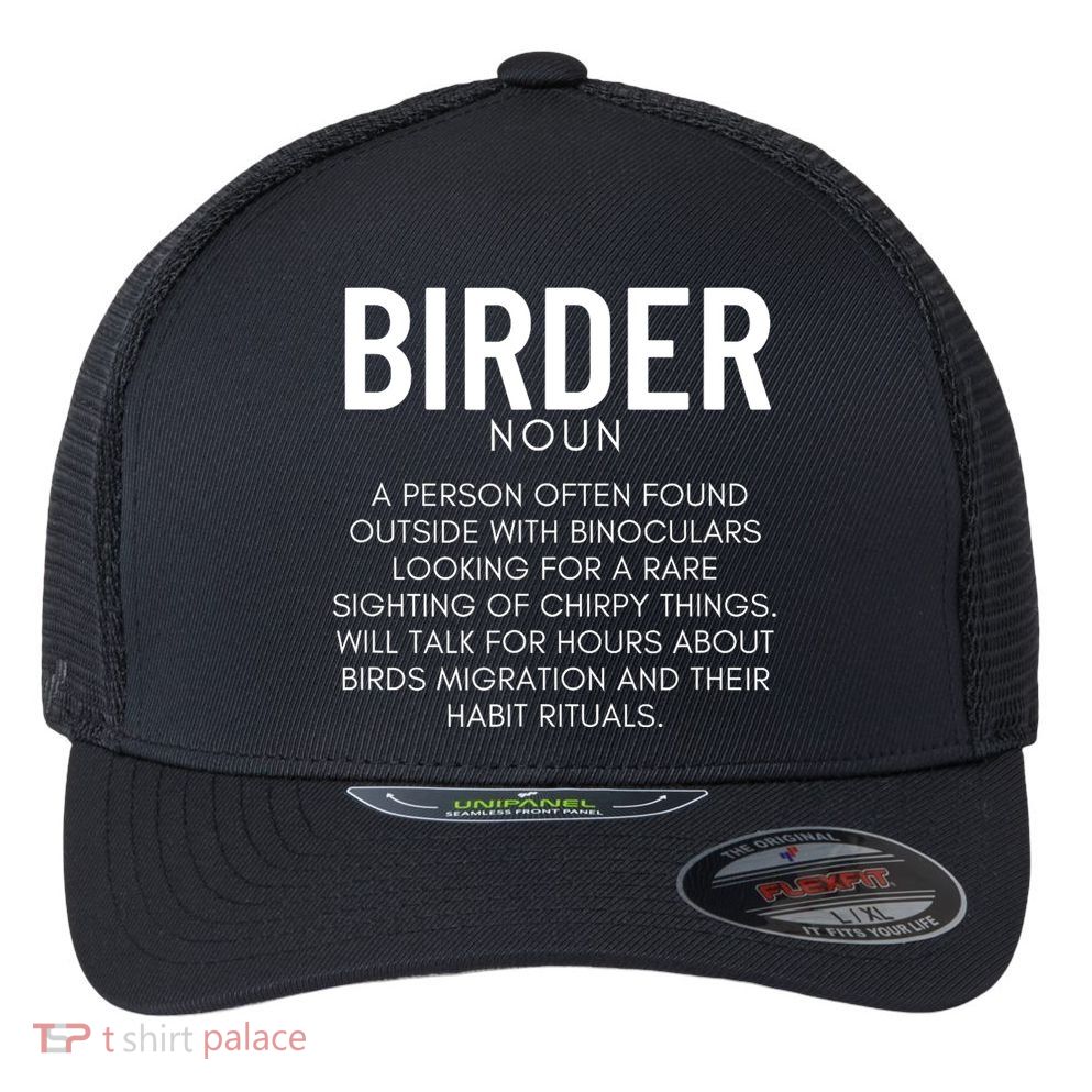 Birder Definition Funny Bird Watching Flexfit Unipanel Trucker Cap