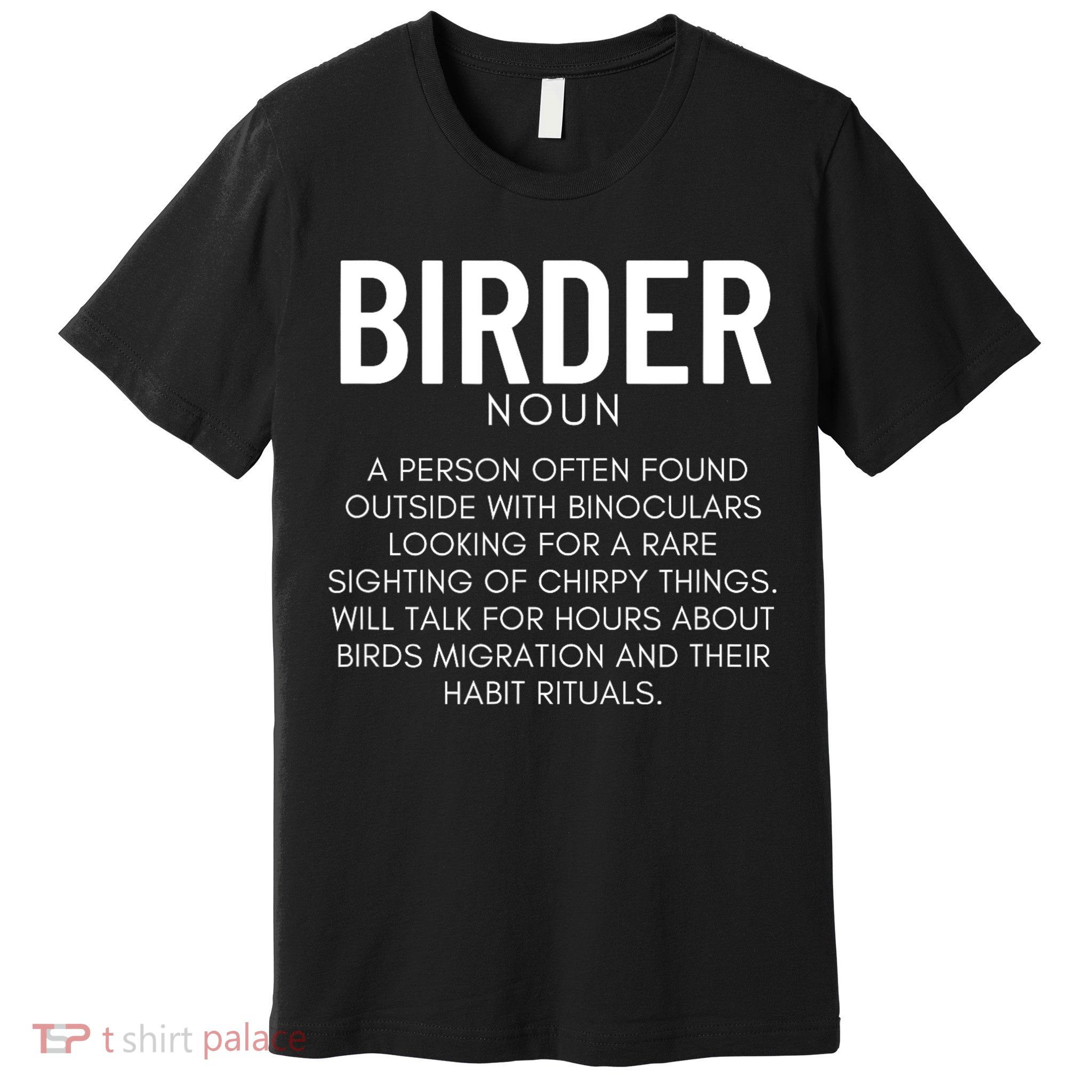 Birder Definition Funny Bird Watching Premium T-Shirt