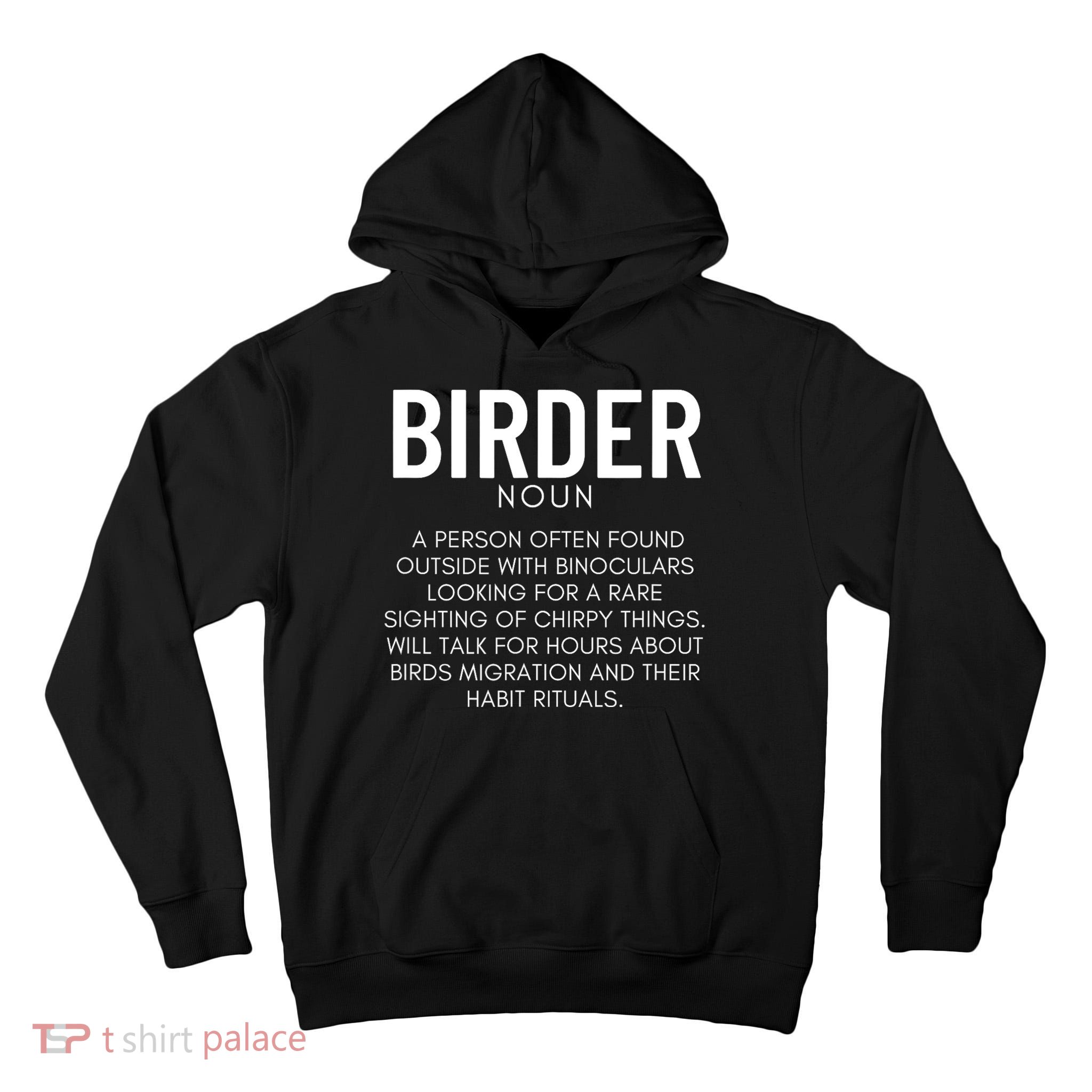 Birder Definition Funny Bird Watching Tall Hoodie
