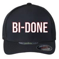 Bi Done Funny Joe Biden Done Flexfit Unipanel Trucker Cap