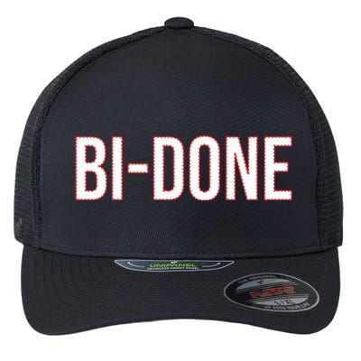 Bi Done Funny Joe Biden Done Flexfit Unipanel Trucker Cap