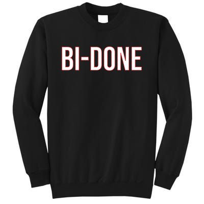 Bi Done Funny Joe Biden Done Sweatshirt