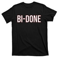 Bi Done Funny Joe Biden Done T-Shirt