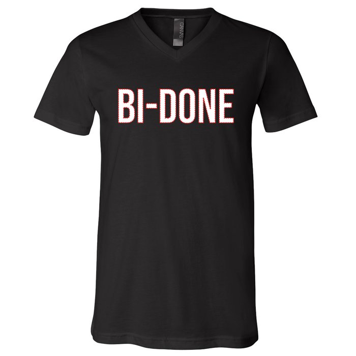 Bi Done Funny Joe Biden Done V-Neck T-Shirt