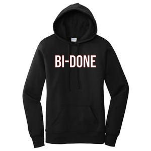 Bi Done Funny Joe Biden Done Women's Pullover Hoodie