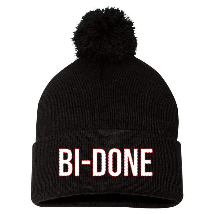 Bi Done Funny Joe Biden Done Pom Pom 12in Knit Beanie