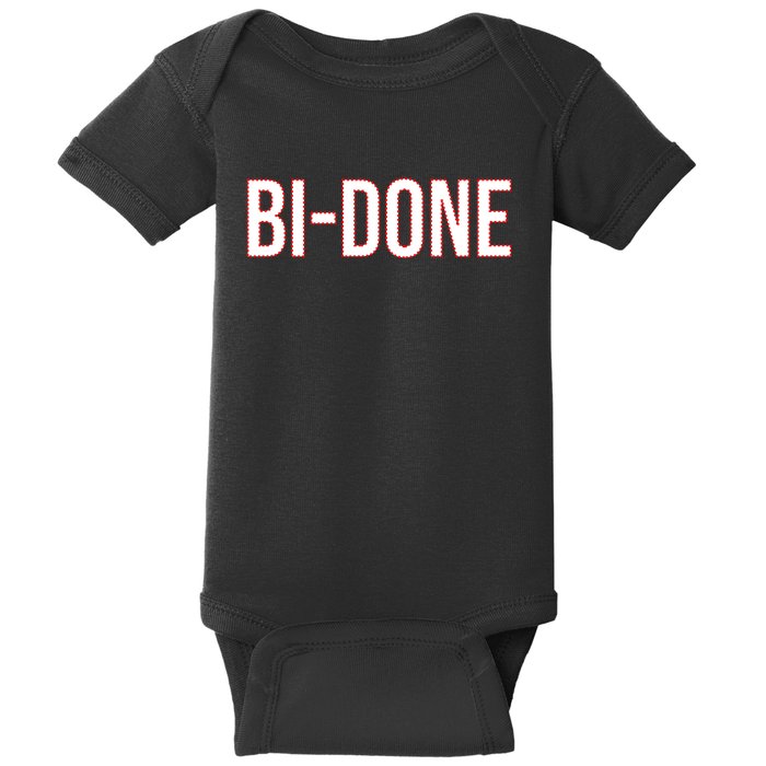 Bi Done Funny Joe Biden Done Baby Bodysuit