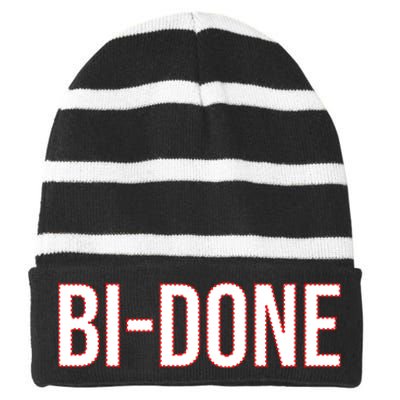 Bi Done Funny Joe Biden Done Striped Beanie with Solid Band