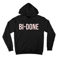 Bi Done Funny Joe Biden Done Tall Hoodie