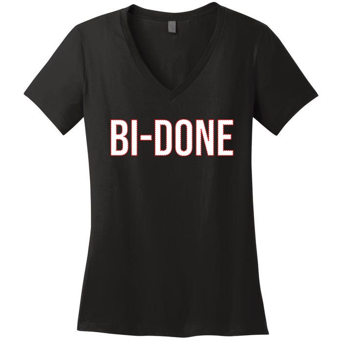 Bi Done Funny Joe Biden Done Women's V-Neck T-Shirt