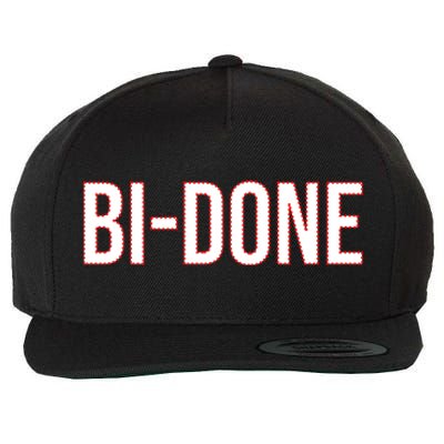 Bi Done Funny Joe Biden Done Wool Snapback Cap