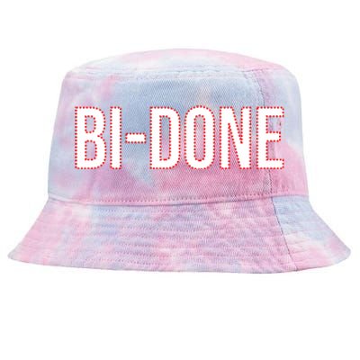 Bi Done Funny Joe Biden Done Tie-Dyed Bucket Hat