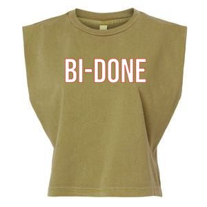 Bi Done Funny Joe Biden Done Garment-Dyed Women's Muscle Tee