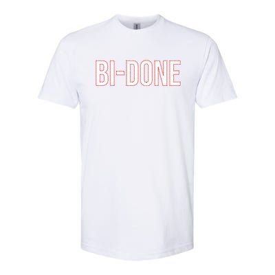 Bi Done Funny Joe Biden Done Softstyle® CVC T-Shirt