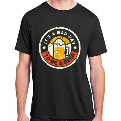 Beer Drinking Funny Its A B.A.D D.A.Y T.O B.E A Beer Adult ChromaSoft Performance T-Shirt